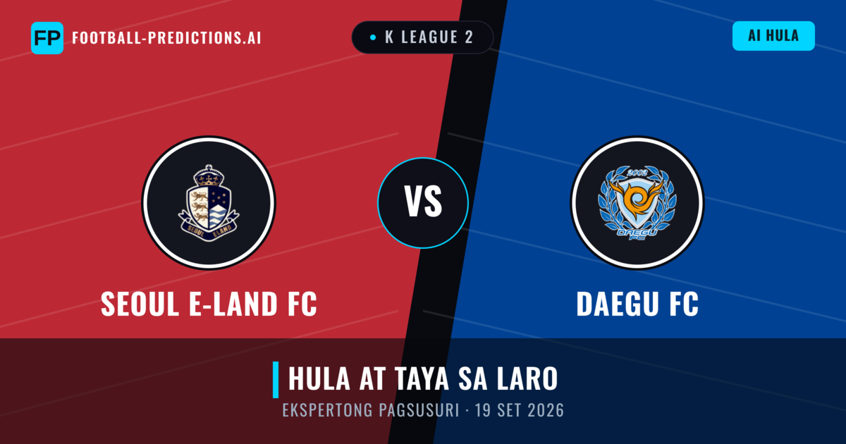 Seoul E-Land FC vs Daegu FC — hula at preview ng laban