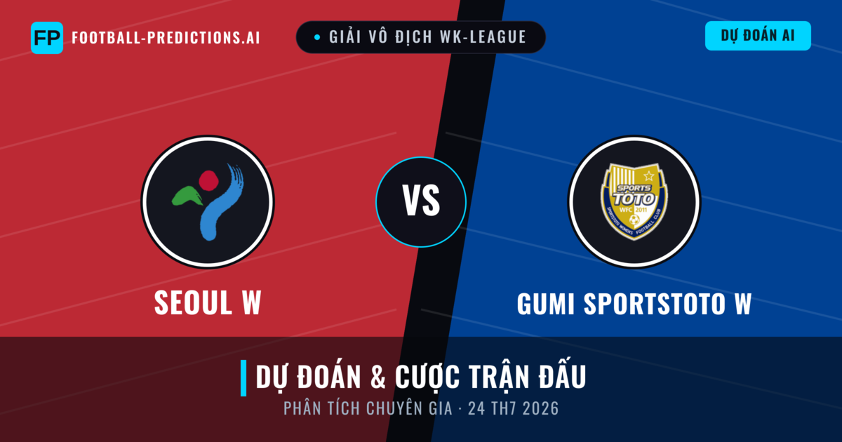 Seoul W vs Gumi Sportstoto W — dự đoán và xem trước trận đấu