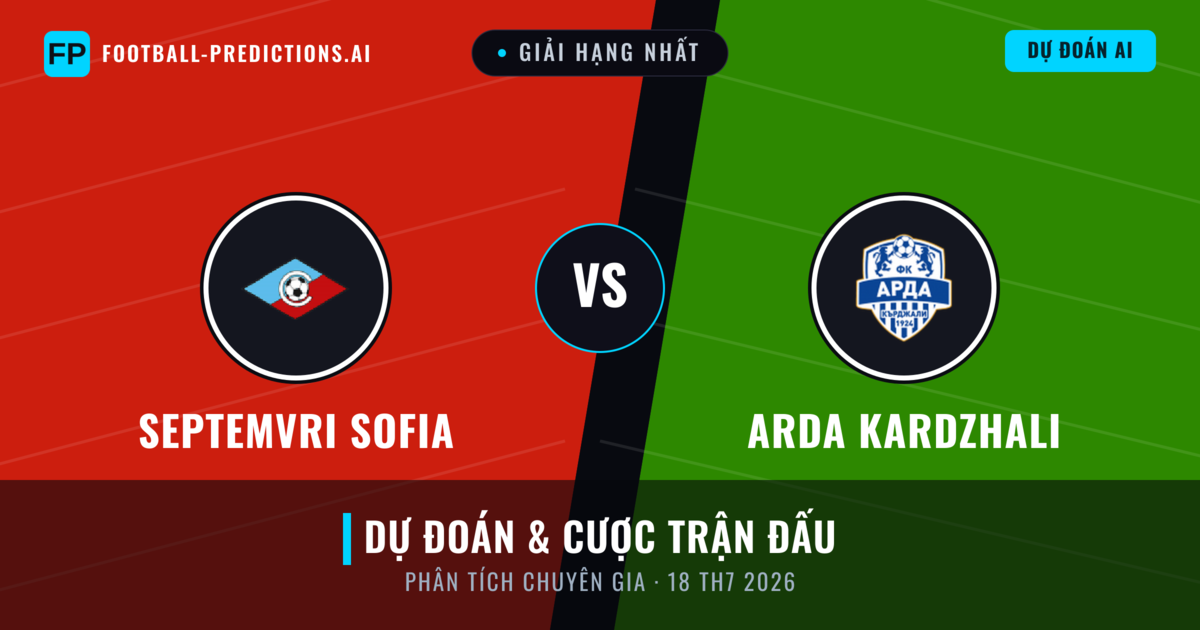 Septemvri Sofia vs Arda Kardzhali — dự đoán và xem trước trận đấu
