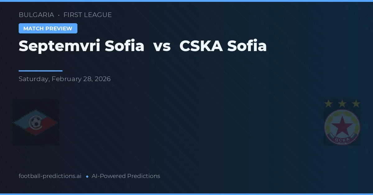 Septemvri Sofia vs CSKA Sofia — hula at preview ng laban