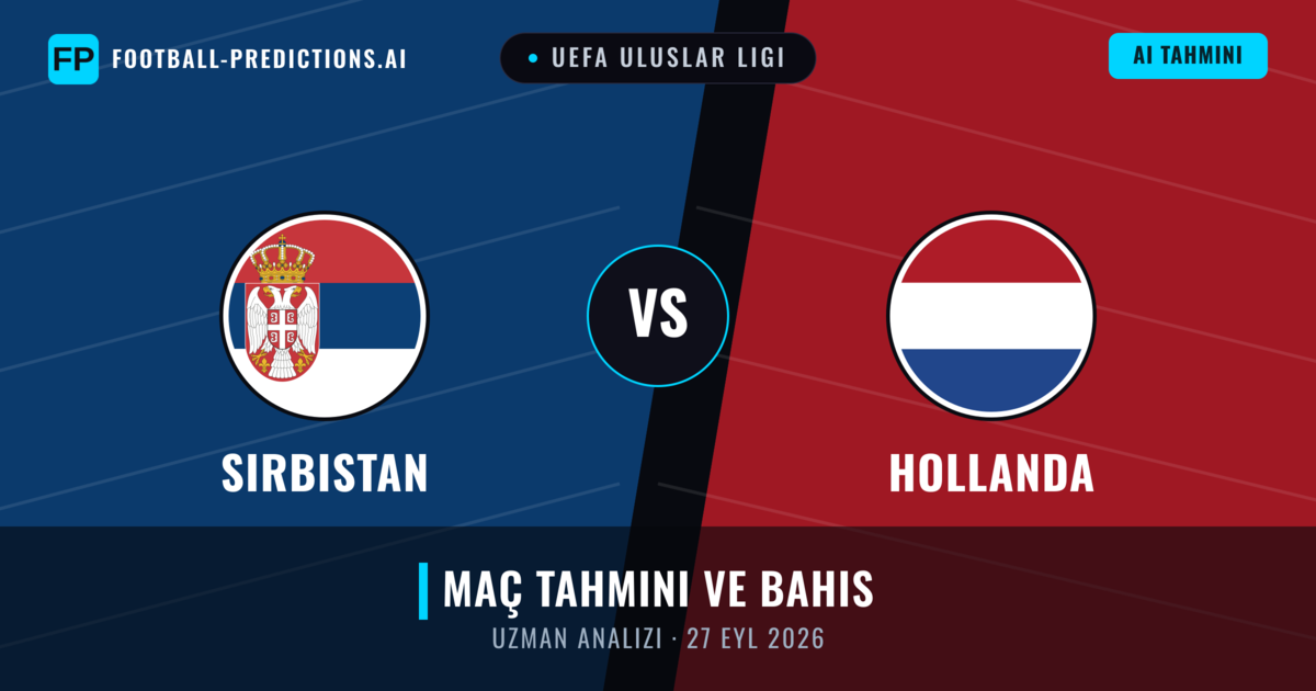 Sırbistan - Hollanda — maç tahmini ve önizleme