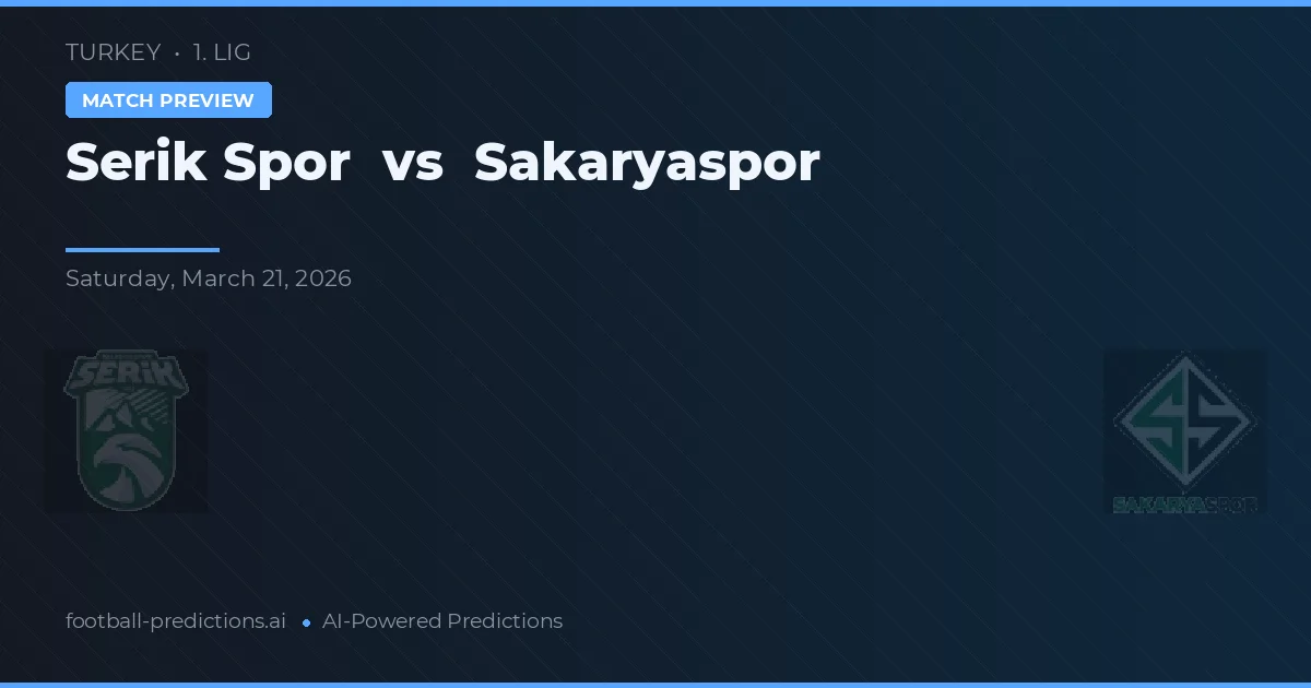 Serik Spor vs Sakaryaspor — prediksi dan pratinjau pertandingan