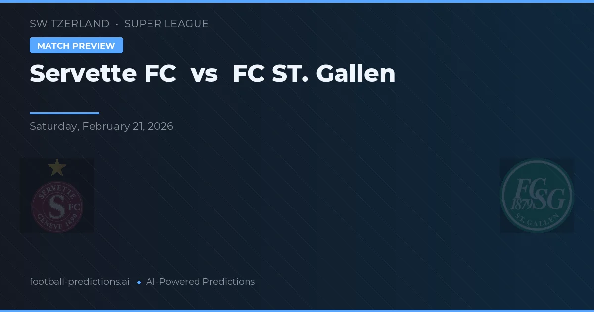 서르베트 FC 대 FC 세인트 갤렌 — 경기 예측 및 프리뷰