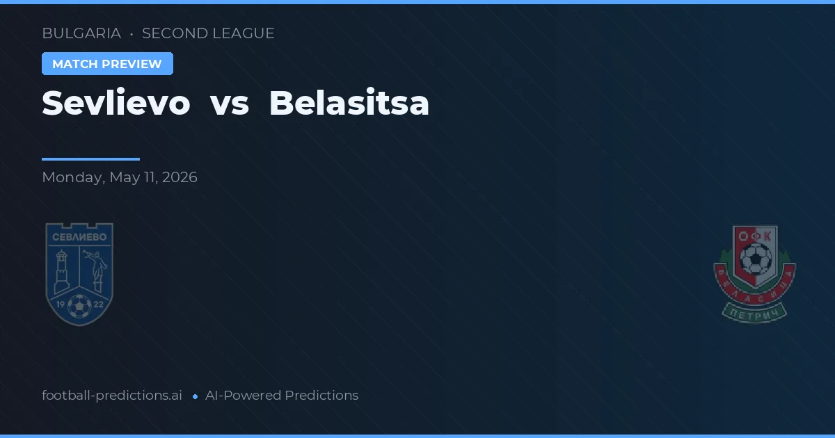 Sevlievo vs Belasitsa — match prediction & preview