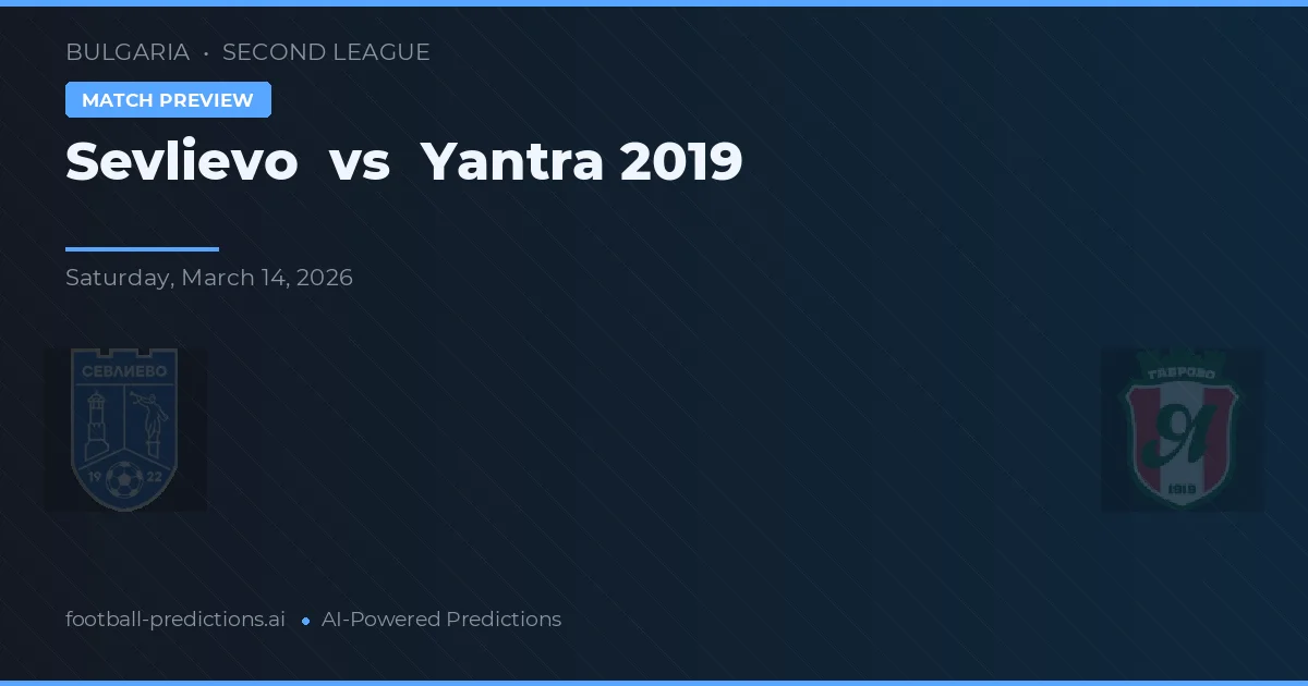 Sevlievo vs Yantra 2019 — prediksi dan pratinjau pertandingan