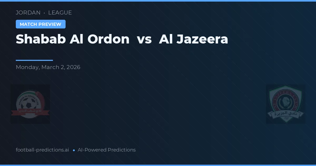 Shabab Al Ordon vs Al Jazeera — hula at preview ng laban