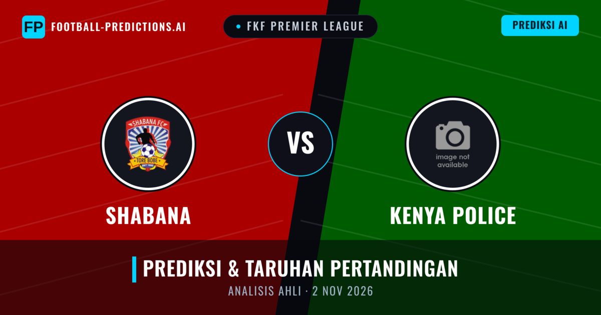 Shabana vs Kenya Police — prediksi dan pratinjau pertandingan