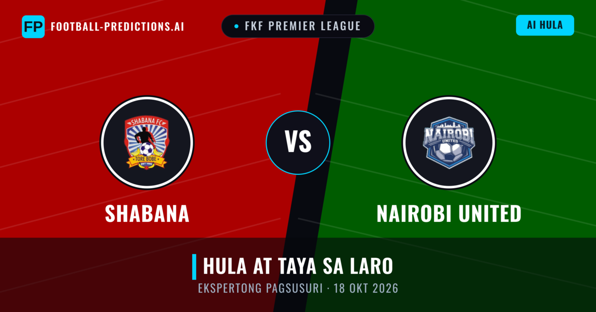 Shabana vs Nairobi United — hula at preview ng laban