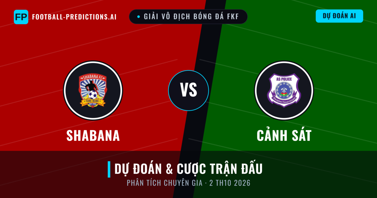 Shabana vs Cảnh sát — dự đoán và xem trước trận đấu