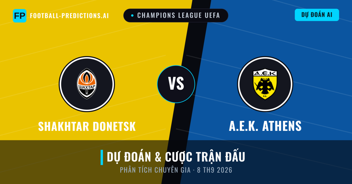 Shakhtar Donetsk vs A.E.K. Athens — dự đoán và xem trước trận đấu