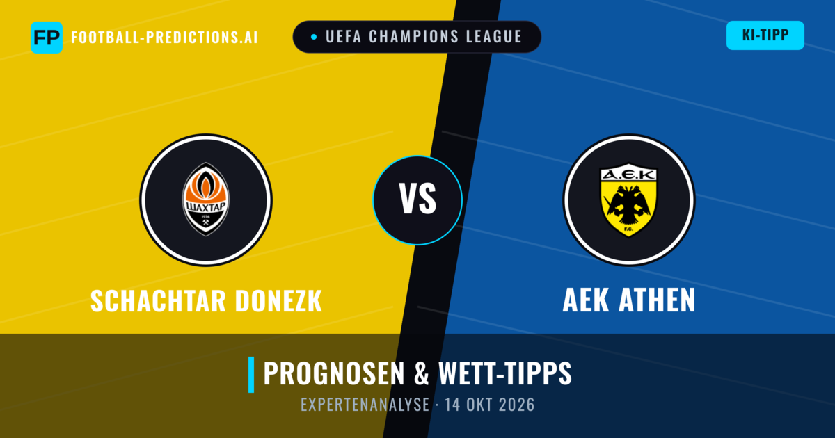 Schachtar Donezk vs AEK Athen — Prognose und Spielvorschau