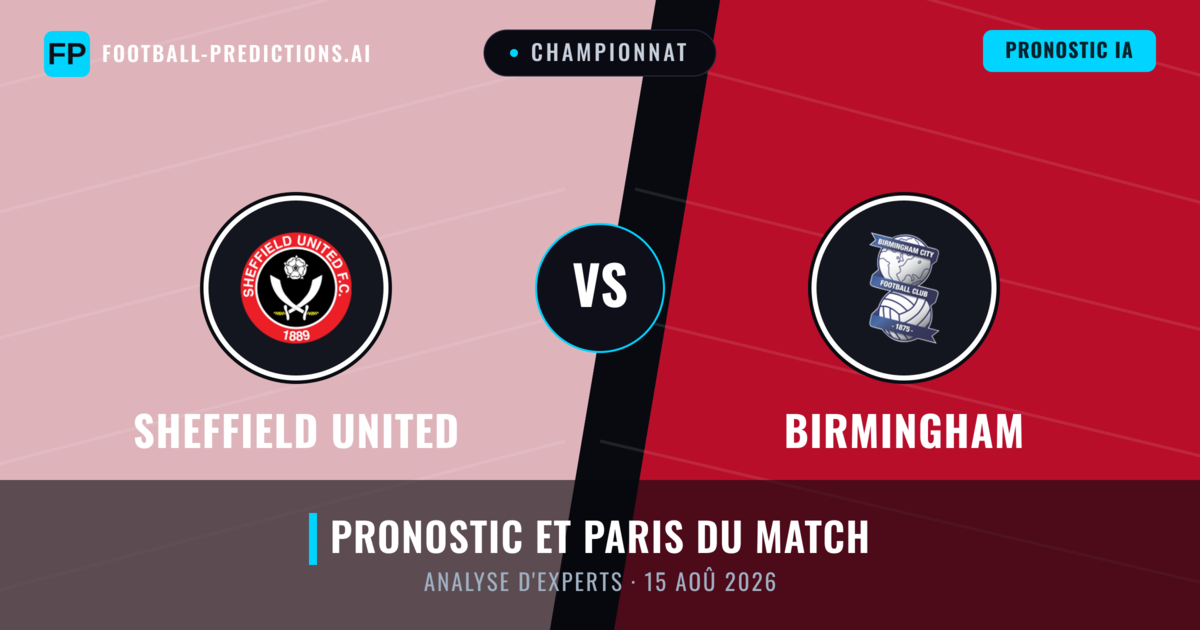 Sheffield United vs Birmingham — pronostic et avant-match