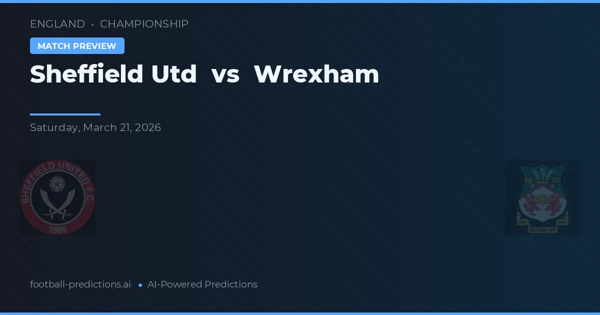 Sheffield United vs Wrexham — Prognose und Spielvorschau