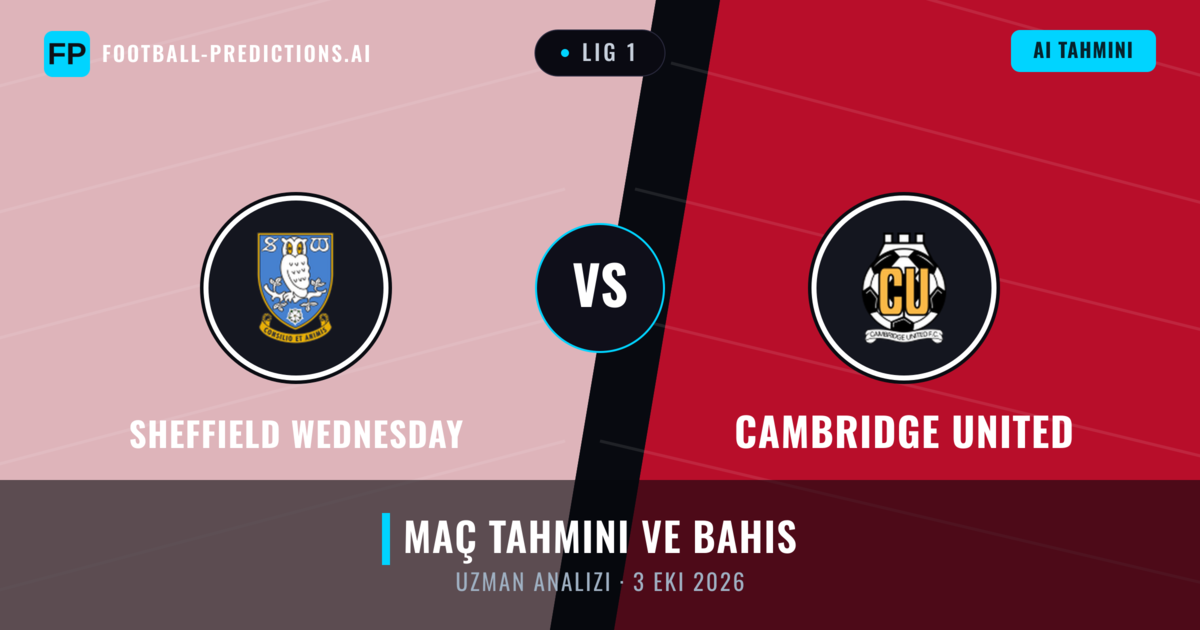 Sheffield Wednesday - Cambridge United — maç tahmini ve önizleme