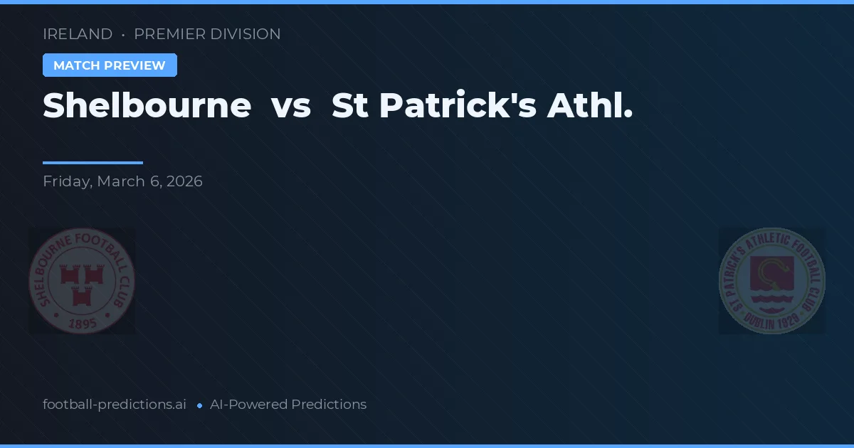 Shelbourne vs St Patrick's Athl. — hula at preview ng laban