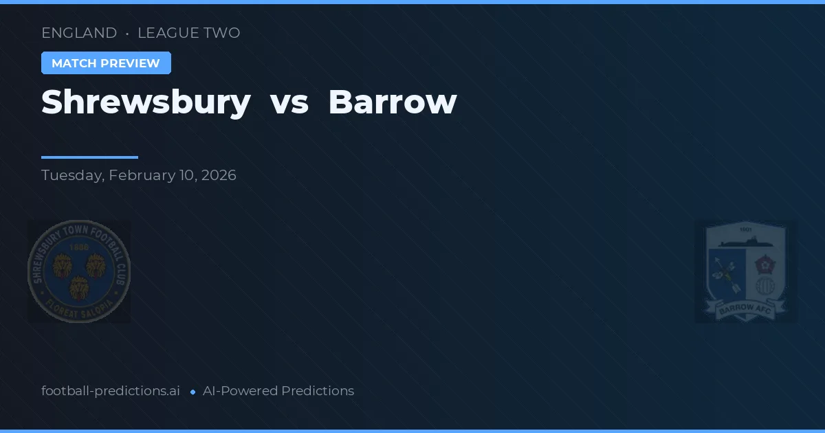 Shrewsbury vs Barrow — pronostico e anteprima del match