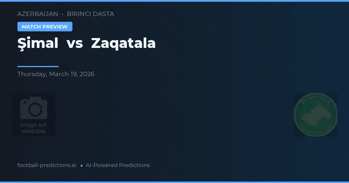 Şimal vs Zaqatala — match prediction & preview