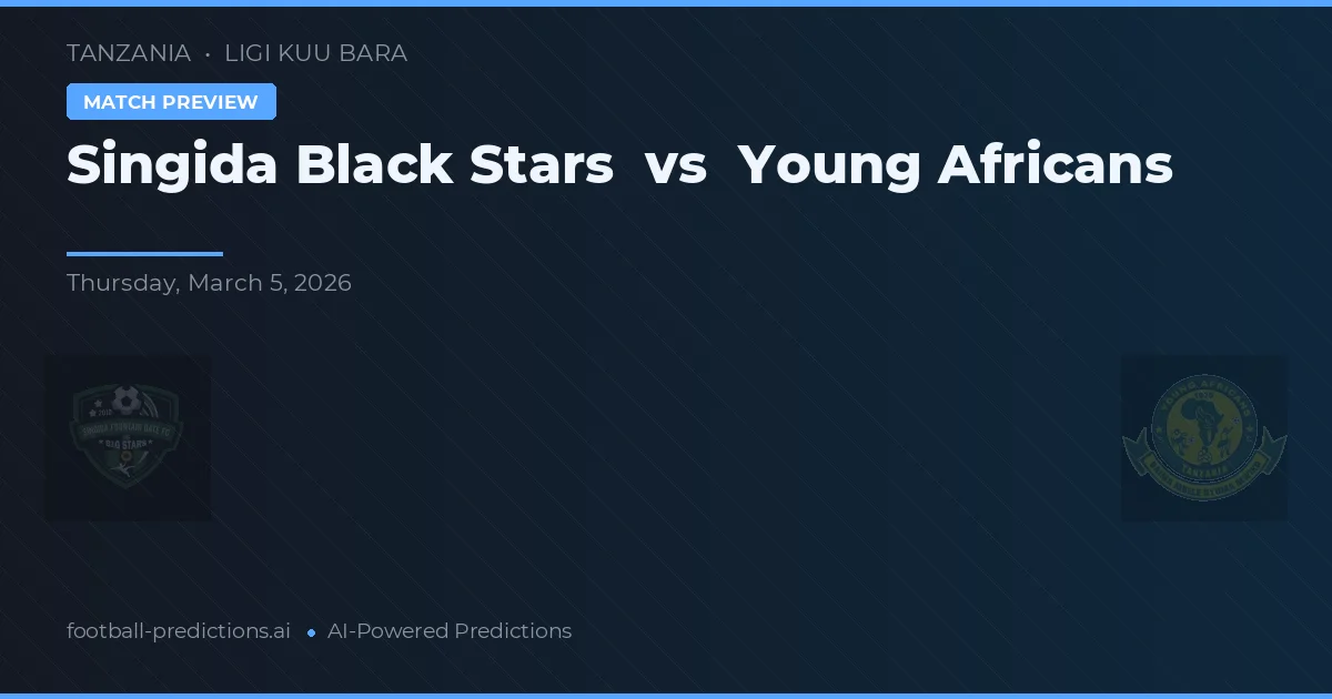 Singida Black Stars vs Young Africans — pronostico e anteprima del match
