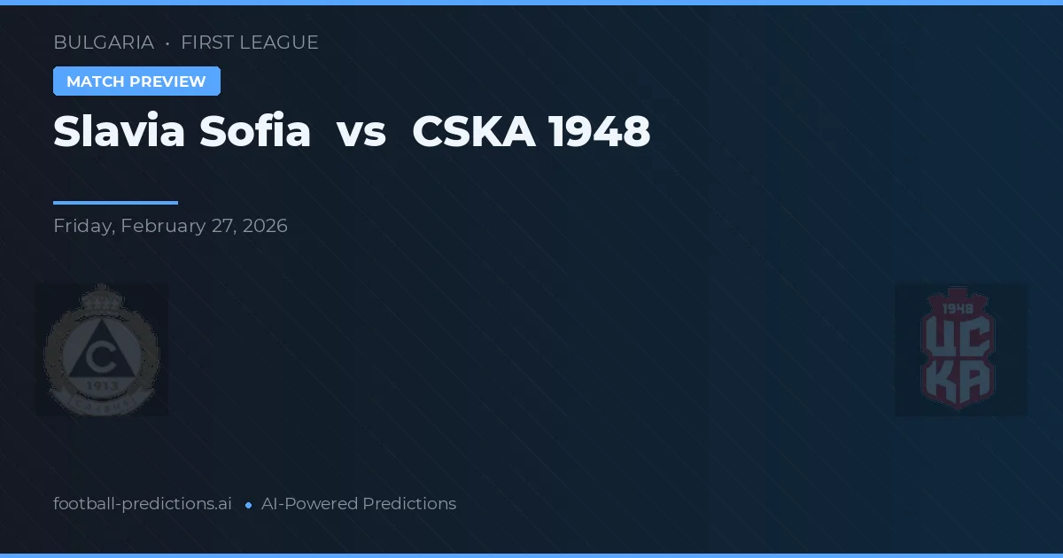 Slavia Sofia vs CSKA 1948 — prediksi dan pratinjau pertandingan