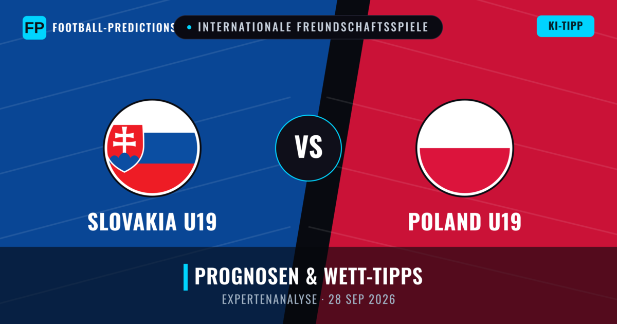 Slovakia U19 vs Poland U19 — Prognose und Spielvorschau