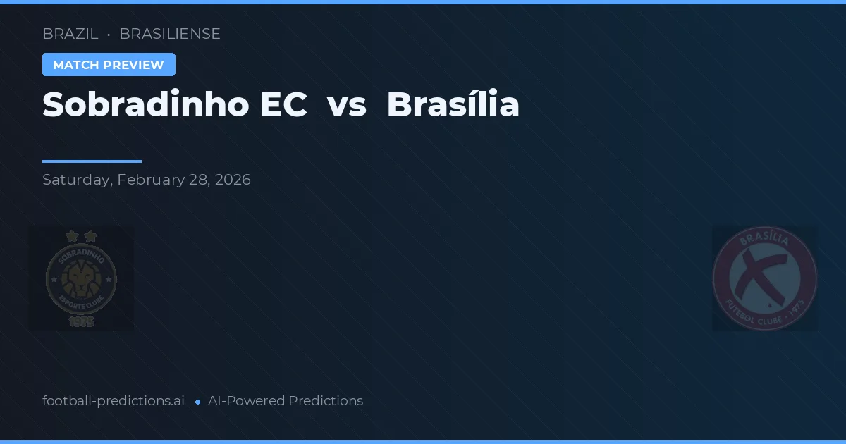 Sobradinho vs Brasília — prediksi dan pratinjau pertandingan