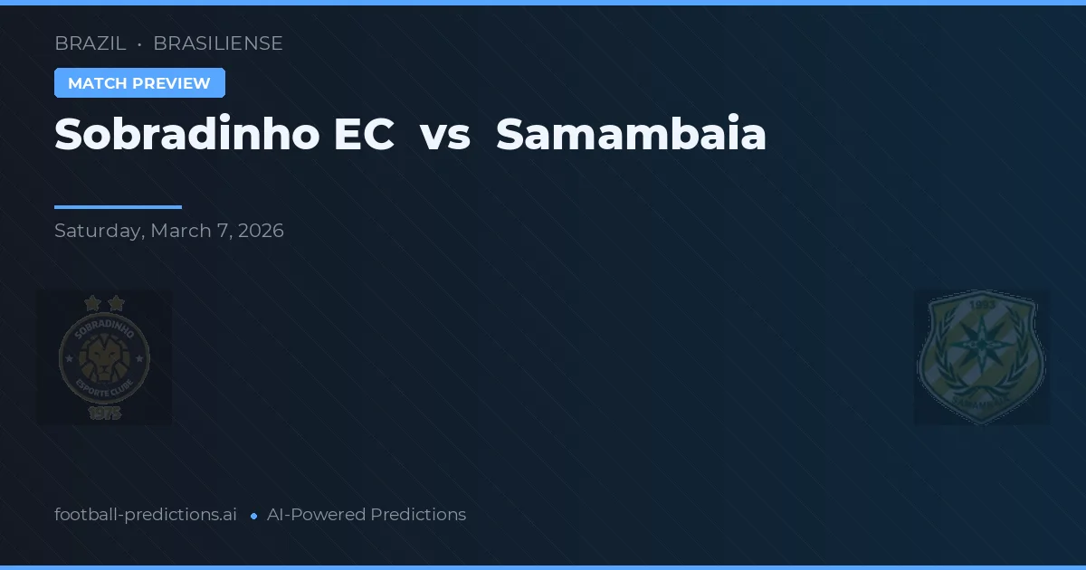 Sobradinho vs Samambaia — prediksi dan pratinjau pertandingan