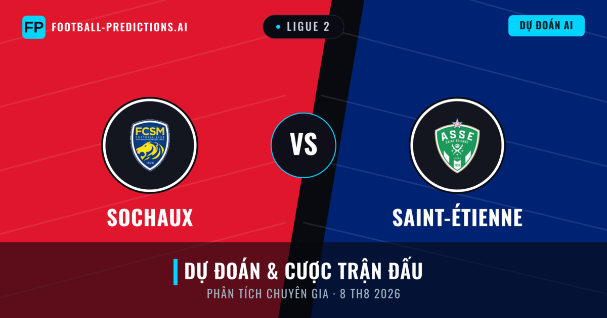 Sochaux vs Saint-Étienne — dự đoán và xem trước trận đấu