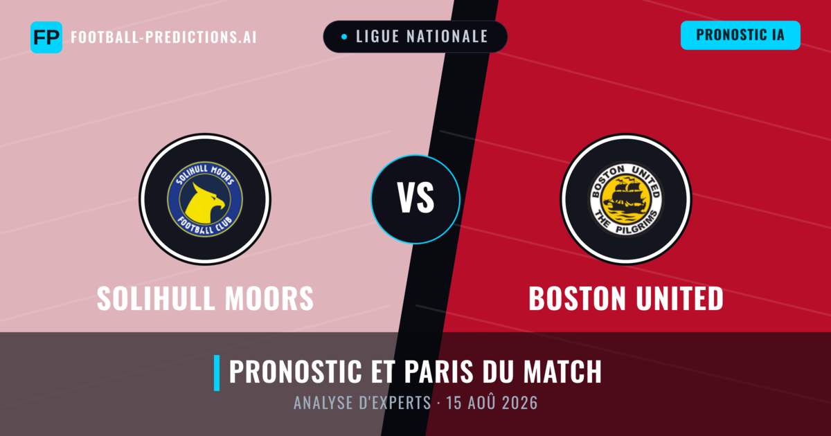 Solihull Moors vs Boston United — pronostic et avant-match