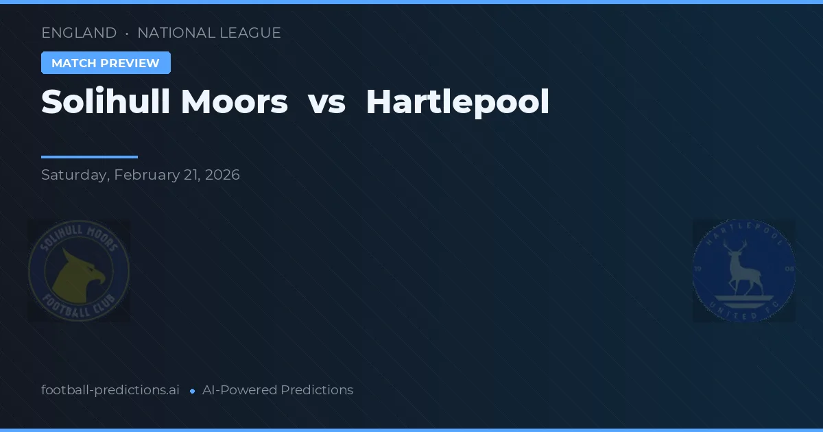 Solihull Moors vs Hartlepool — prediksi dan pratinjau pertandingan