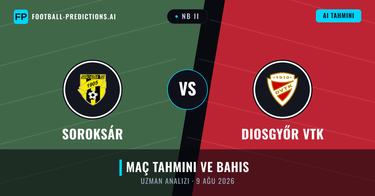 Soroksár - Diosgyőr VTK — maç tahmini ve önizleme