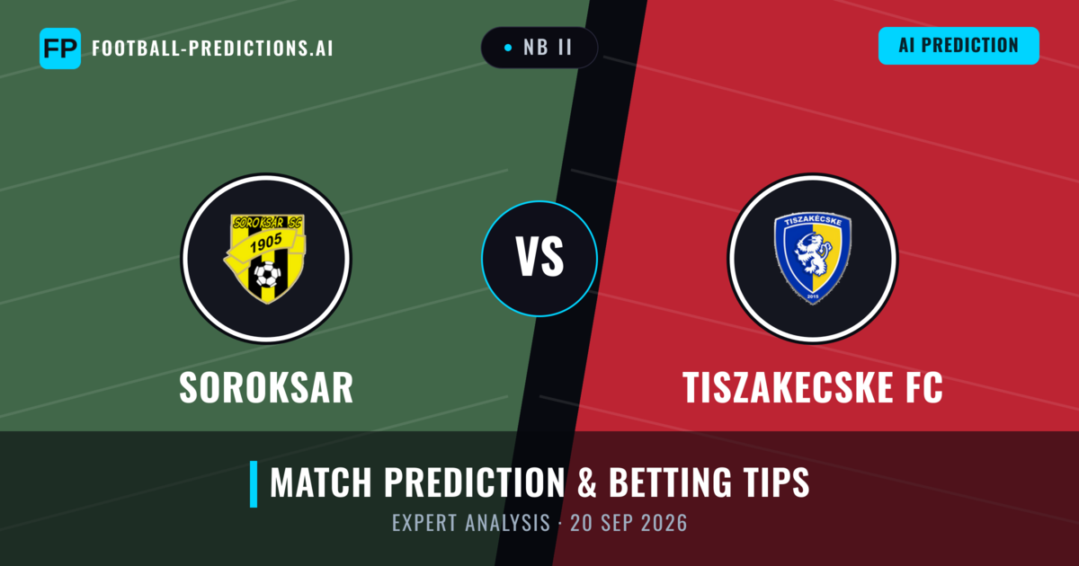 Soroksar vs Tiszakecske FC — match prediction & preview