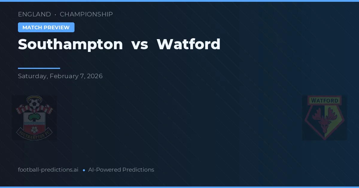 เซาแทมป์ตัน พบ วัตฟอร์ด — ทำนายผลและพรีวิวการแข่งขัน