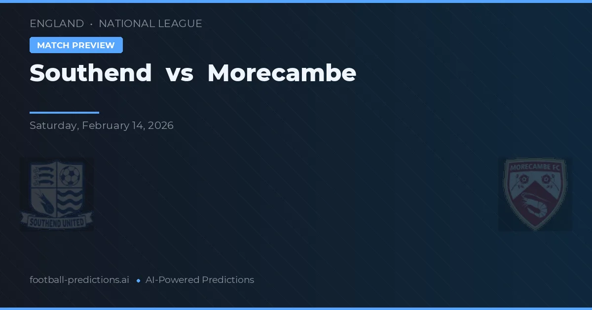 Southend - Morecambe — maç tahmini ve önizleme