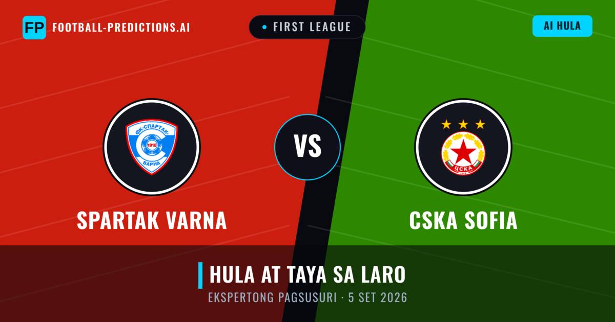Spartak Varna vs CSKA Sofia — hula at preview ng laban