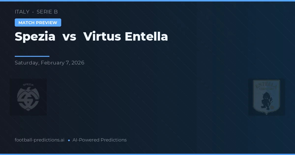 Spezia vs Virtus Entella — prediksi dan pratinjau pertandingan