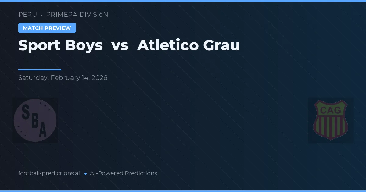 Sport Boys vs Atlético Grau — pronostic et avant-match