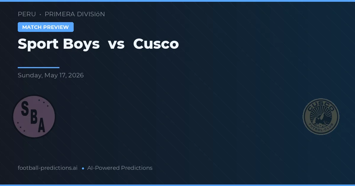 Sport Boys vs Cuzco — pronostic et avant-match