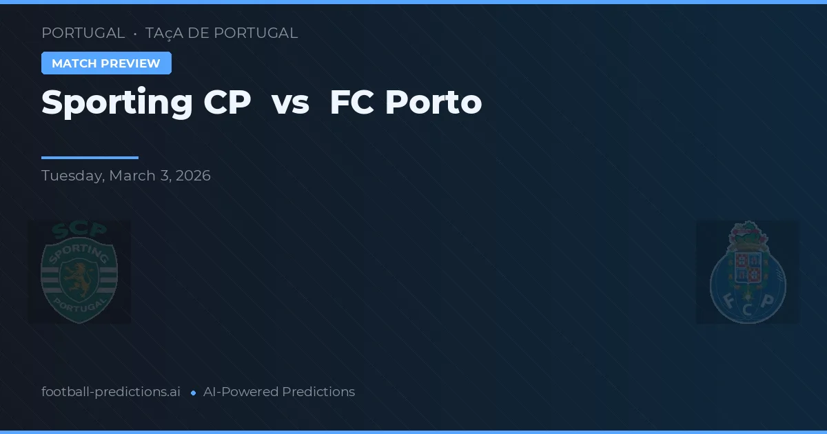 Sporting CP vs FC Porto — pronostic et avant-match