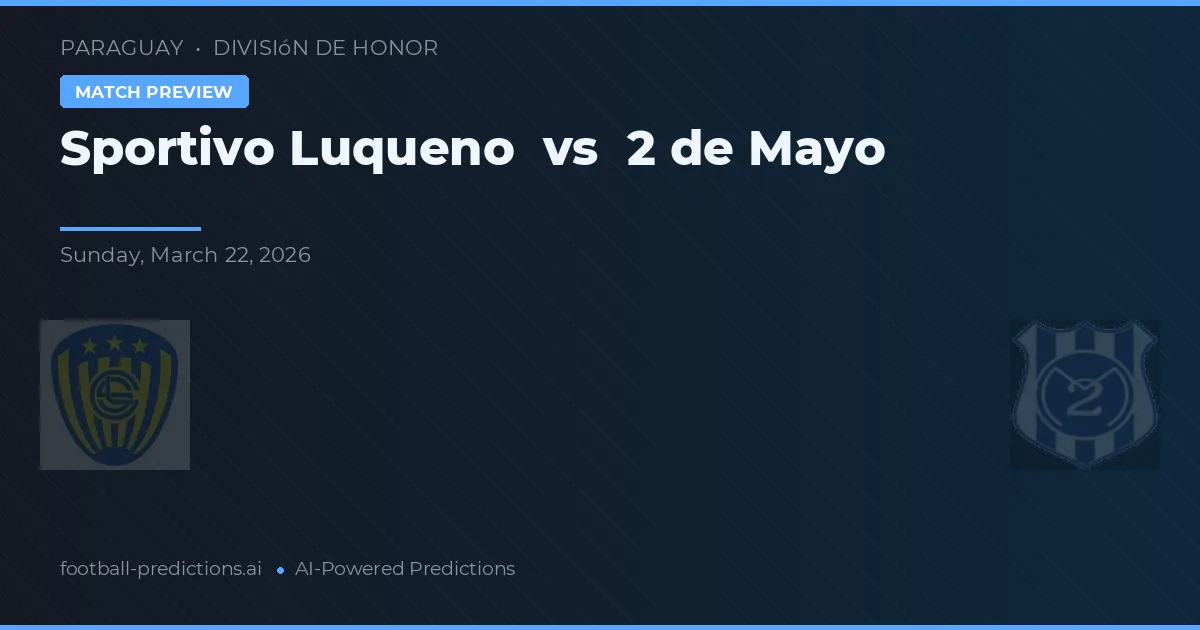 Sportivo Luqueño vs 2 de Mayo — hula at preview ng laban