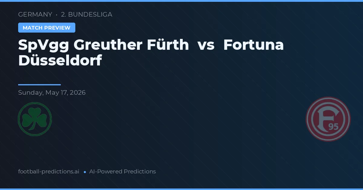 SpVgg Greuther Fürth vs Fortuna Düsseldorf — prediksi dan pratinjau pertandingan