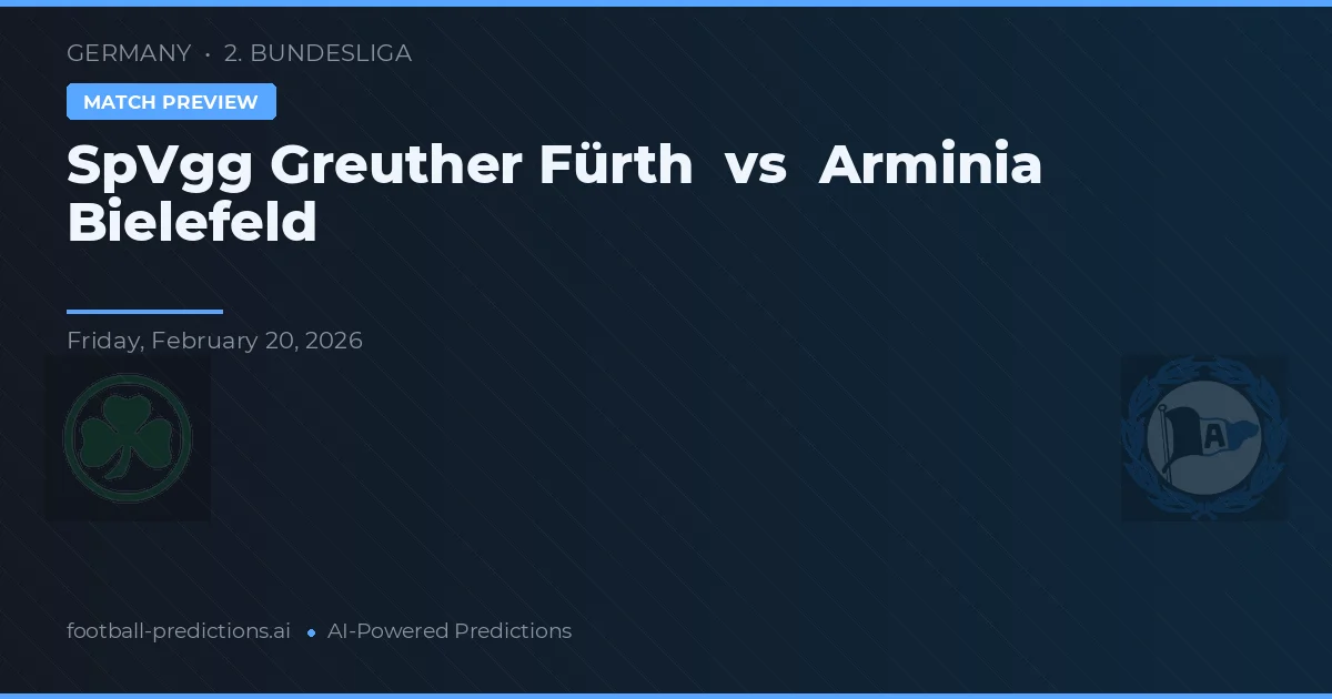 SpVgg Greuther Fürth vs Arminia Bielefeld — match prediction & preview