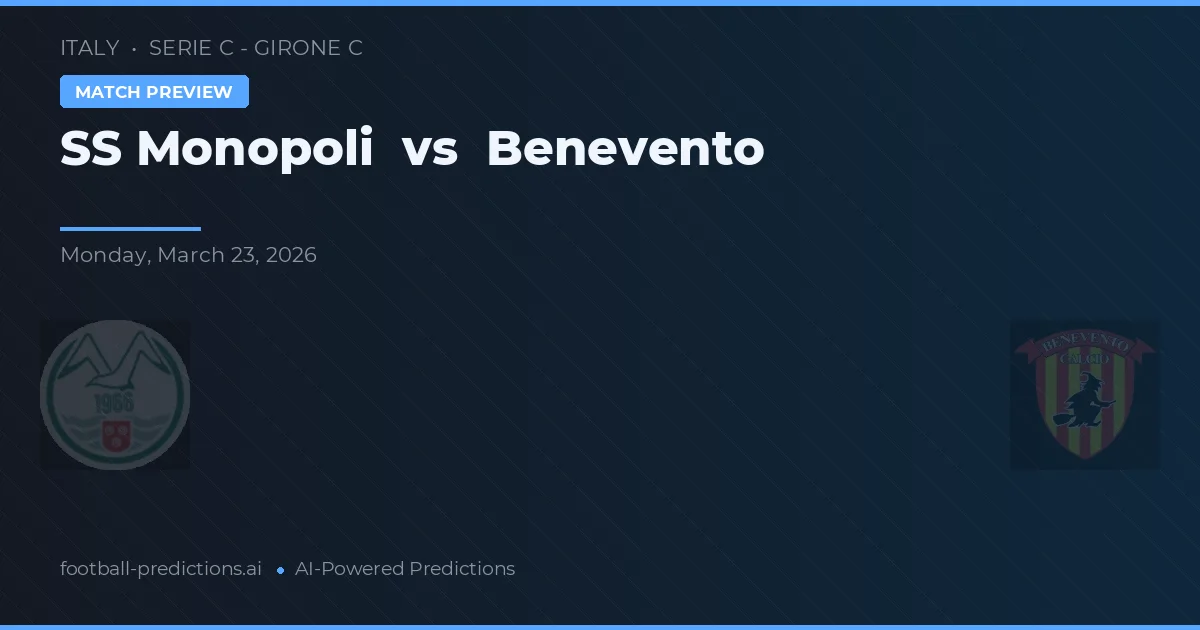 SS Monopoli vs Benevento — pronostico e anteprima del match