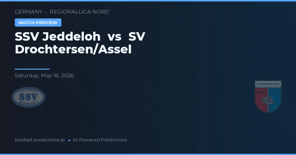 SSV Jeddeloh vs SV Drochtersen/Assel — match prediction & preview