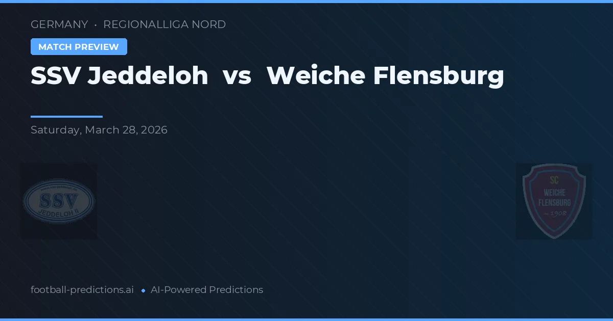 SSV Jeddeloh vs Weiche Flensburg — dự đoán và xem trước trận đấu
