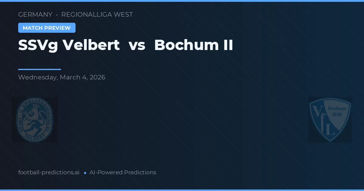 SSVg Velbert vs Bochum II — dự đoán và xem trước trận đấu