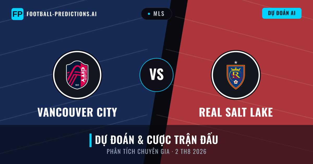 Vancouver City vs Real Salt Lake — dự đoán và xem trước trận đấu
