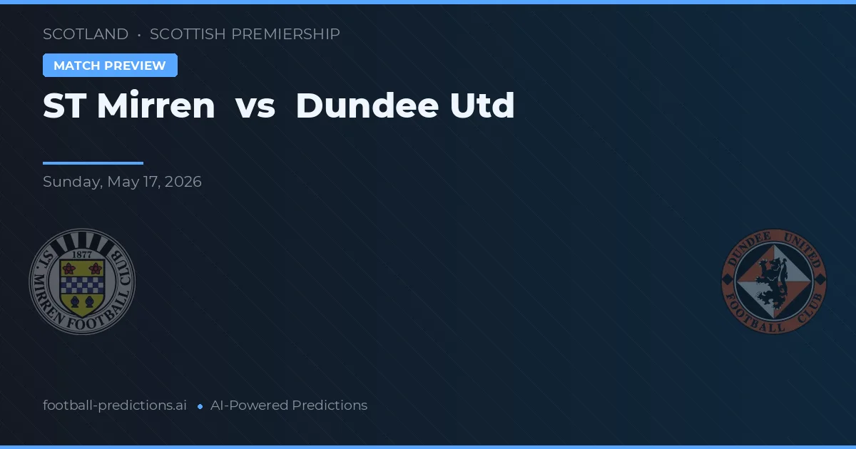 St. Mirren - Dundee Utd — maç tahmini ve önizleme