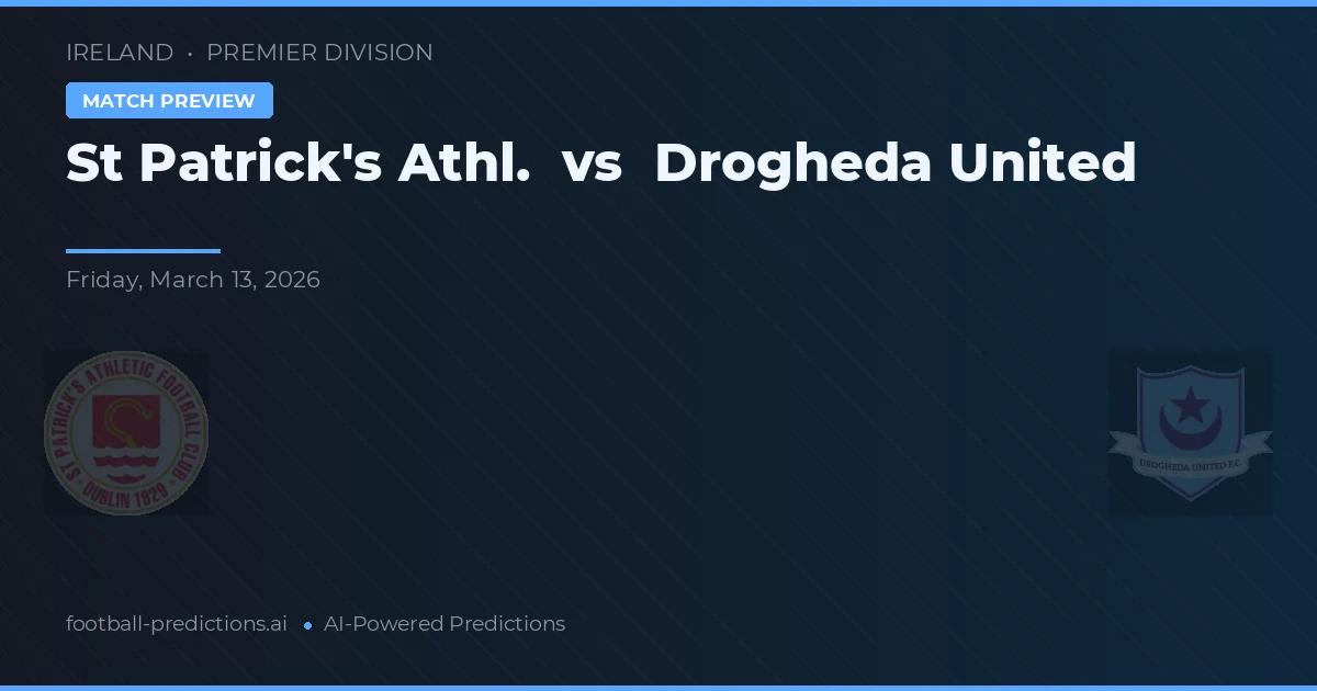 St Patrick's Athl. vs Drogheda United — match prediction & preview