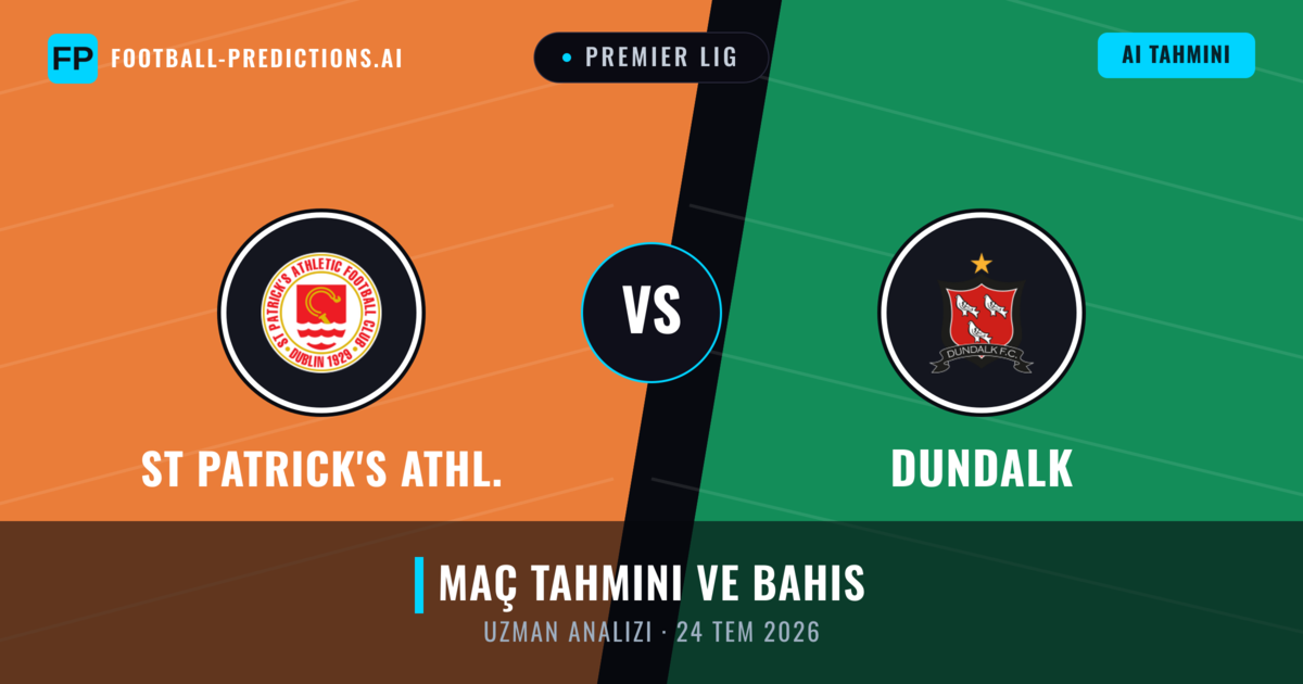 St Patrick's Athl. - Dundalk — maç tahmini ve önizleme
