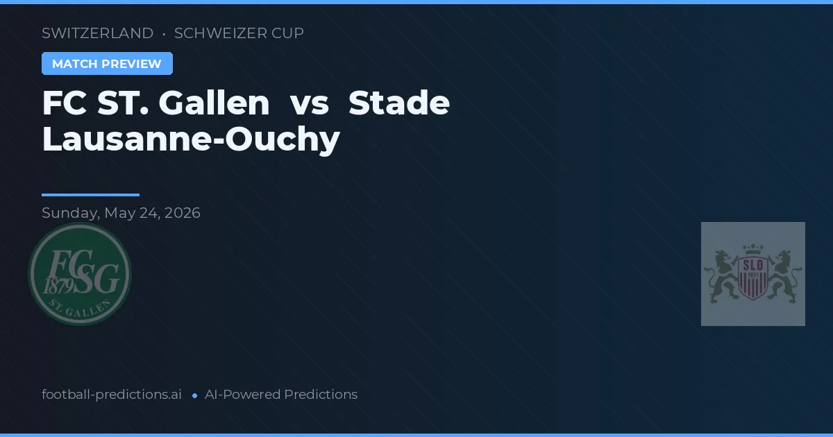 FC St. Gallen vs Stade Lausanne-Ouchy — hula at preview ng laban